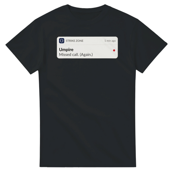 Umpire Missed Call baseball t-shirt by Moonshot Tees